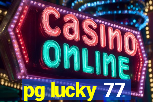 pg lucky 77